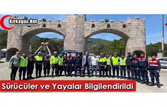 SÜRÜCÜLER ve YAYALAR BİLGİLENDİRİLDİ