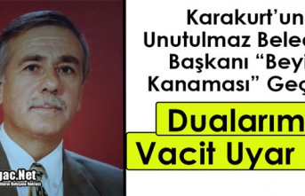 DUALARIMIZ ESKİ BELEDİYE BAŞKANI VACİT UYAR İÇİN