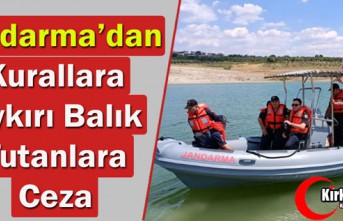 JANDARMA’DAN KURALLARA AYKIRI BALIK TUTANLARA CEZA