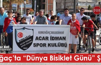 KIRKAĞAÇ'TA "BİSİKLET GÜNÜ" ŞENLİĞİ 