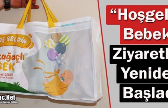 KIRKAĞAÇ'TA "HOŞGELDİN BEBEK" ZİYARETLERİ YENİDEN BAŞLADI