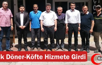 KIRKAĞAÇ’TA MUTFAK DÖNER-KÖFTE HİZMETE GİRDİ