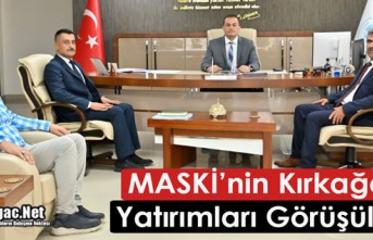 MASKİ’NİN KIRKAĞAÇ YATIRIMLARI GÖRÜŞÜLDÜ