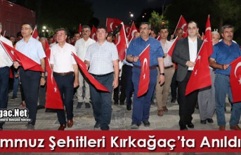 15 TEMMUZ ŞEHİTLERİ KIRKAĞAÇ’TA ANILDI