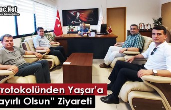 İLÇE PROTOKOLÜNDEN YAŞAR’A “HAYIRLI OLSUN”...