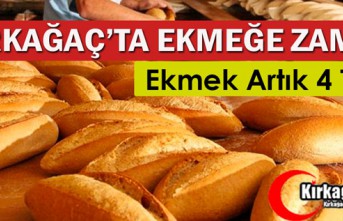 KIRKAĞAÇ'TA EKMEK ZAMLANDI