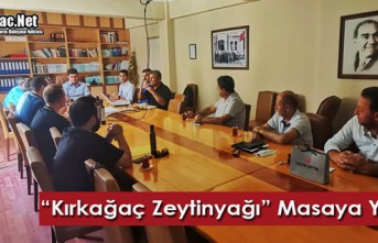 "KIRKAĞAÇ ZEYTİNYAĞI" MASAYA YATIRILDI