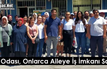 ZİRAAT ODASI, ONLARCA AİLEYE İŞ İMKANI SAĞLADI