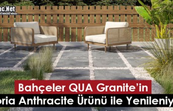 Bahçeler QUA Granite’in Vitoria Anthracite Ürünü ile Yenileniyor