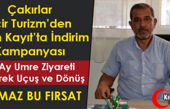 KIRKAĞAÇ ÇAKIRLAR ECİR TURİZM’DEN ERKEN KAYIT...