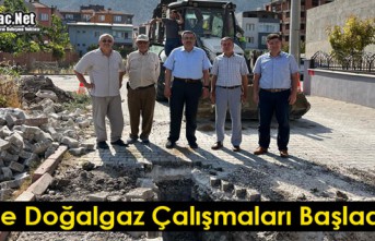 VE DOĞALGAZ ÇALIŞMALARI BAŞLADI