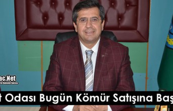 ZİRAAT ODASI BUGÜN KÖMÜR DAĞITIMINA BAŞLIYOR