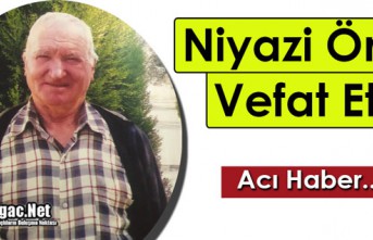 ACI HABER.. NİYAZİ ÖNER VEFAT ETTİ