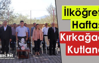 İLKÖĞRETİM HAFTASI KIRKAĞAÇ’TA KUTLANDI