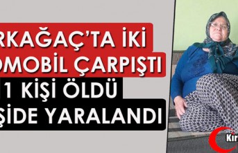 KIRKAĞAÇ’TA KAZA 1 ÖLÜ, 1 YARALI