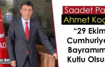 KOÇAK “29 EKİM CUMHURİYET BAYRAMIMIZ KUTLU OLSUN” 