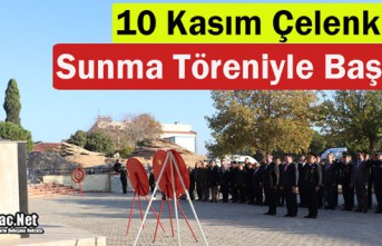 10 KASIM ÇELENK SUNMA TÖRENİYLE BAŞLADI