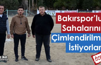 BAKIR G.BİRLİĞİSPOR’LULAR SAHALARININ ÇİMLENDİRİLMESİNİ...