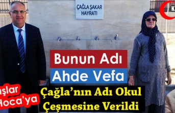 BUNUN ADI AHDE VEFA..ÇAĞLA’NIN ADI BİR ÖMÜR YAŞATILACAK