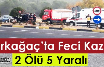 KIRKAĞAÇ'TA FECİ KAZA 2 ÖLÜ 5 YARALI