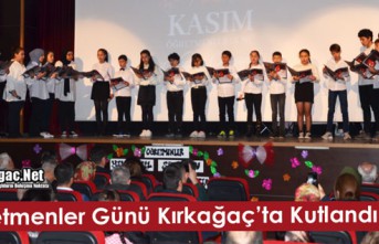 ÖĞRETMENLER GÜNÜ KIRKAĞAÇ'TA KUTLANDI