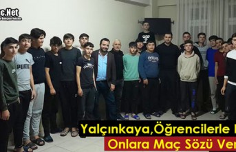 YALÇINKAYA, ÖĞRENCİLERLE BULUŞTU, MAÇ SÖZÜ VERDİ