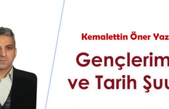 Kemalettin Öner "Gençlerimiz ve Tarih Şuuru"