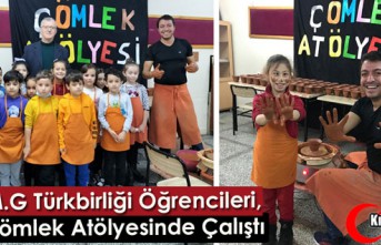 M.G TÜRKBİRLİĞİ ÖĞRENCİLERİ ÇÖMLEK ATÖLYESİNDE...