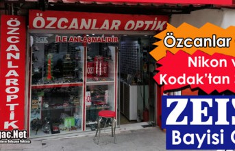 ÖZCANLAR OPTİK KODAK ve NİKON’DAN SONRA ZEISS BAYİSİ OLDU