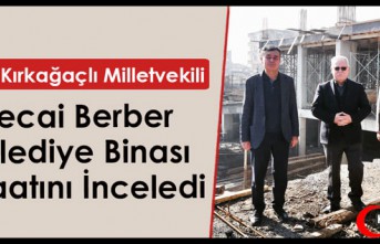 BERBER, BELEDİYE BİNASI İNŞAATINI İNCELEDİ