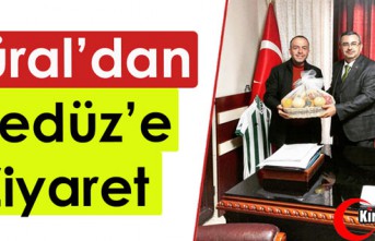 GÜRAL’DAN GEDÜZ’E ZİYARET