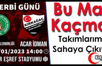 KIRKAĞAÇ DERBİSİ İÇİN HAYDİ MAÇA