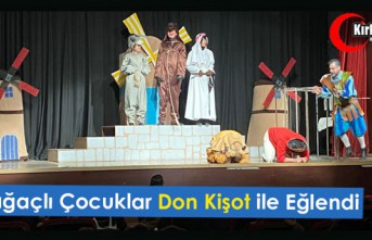 KIRKAĞAÇLI ÇOCUKLAR “DON KİŞOT” İLE EĞLENDİ