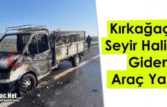 KIRKAĞAÇ’TA SEYİR HALİNDE GİDEN ARAÇ YANDI