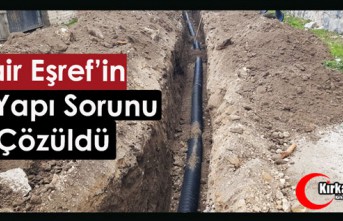 ŞAİR EŞREF’İN ALT YAPI SORUNU ÇÖZÜLDÜ