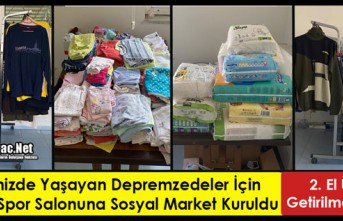 İLÇEMİZDE YAŞAYAN DEPREMZEDELER İÇİN SOSYAL MARKET KURULDU