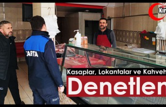 KIRKAĞAÇ’TA KASAPLAR, LOKANTALAR ve KAHVEHANELER DENETLENDİ