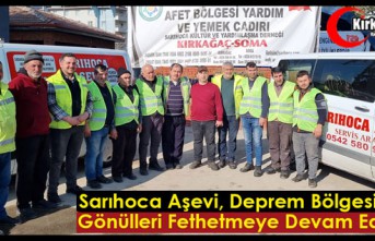 SARIHOCA AŞEVİ DEPREM BÖLGESİNDE GÖNÜLLERİ FETHETMEYE DEVAM EDİYOR