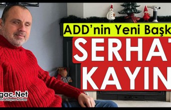 ADD’NİN YENİ BAŞKANI SERHAT KAYIN OLDU