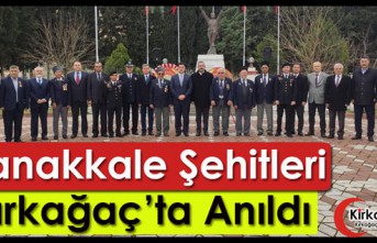 ÇANAKKALE ŞEHİTLERİ KIRKAĞAÇ’TA ANILDI