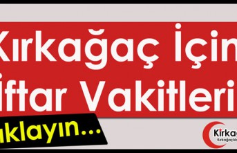 İŞTE KIRKAĞAÇ İMSAKİYESİ