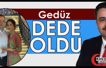 BELEDİYE BAŞKANI GEDÜZ "DEDE" OLDU