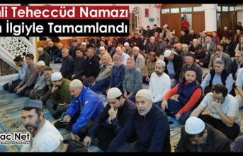 HATİMLİ TEHECCÜD NAMAZI YOĞUN İLGİYLE TAMAMLANDI 