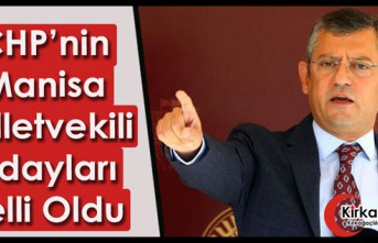 İŞTE CHP'NİN MANİSA MİLLETVEKİLİ ADAYLARI