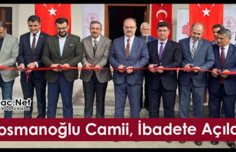 KARAOSMANOĞLU CAMİİ YENİDEN İBADETE AÇILDI