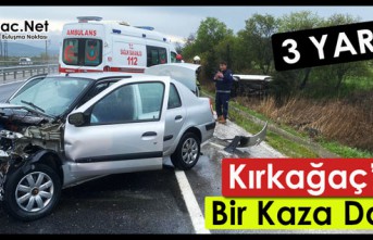 KIRKAĞAÇ'TA BİR KAZA DAHA 3 YARALI