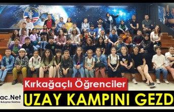 KIRKAĞAÇLI ÖĞRENCİLER UZAY KAMPINI GEZDİLER