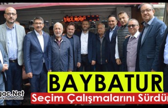 BAYBATUR, SEÇİM ÇALIŞMALARINI SÜRDÜYÜR