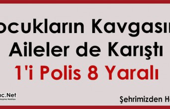 Çocukların Kavgasına Aileler de Karıştı 1'i...