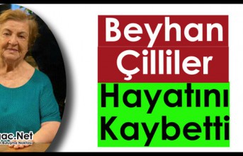 ACI HABER…BEYHAN ÇİLLİLER VEFAT ETTİ